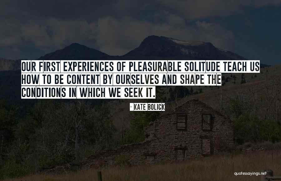 How Experiences Shape Us Quotes By Kate Bolick