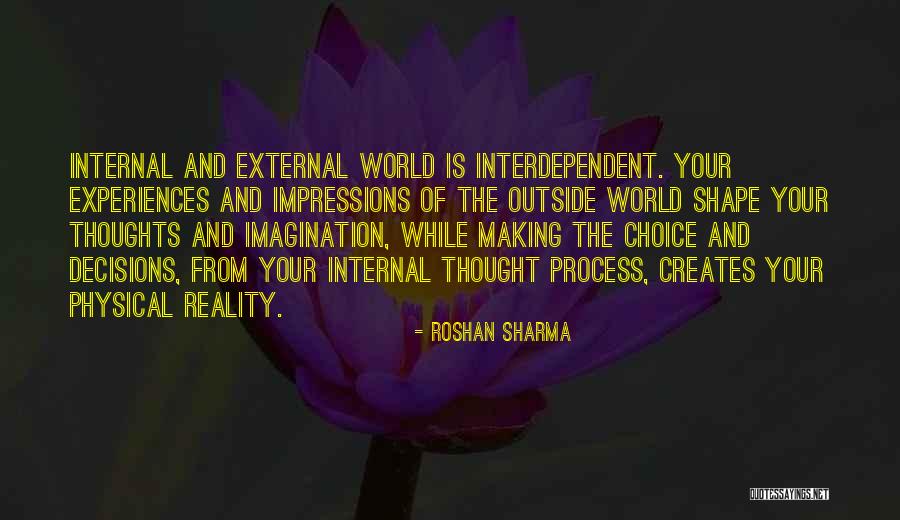 How Experiences Shape Us Quotes By Roshan Sharma