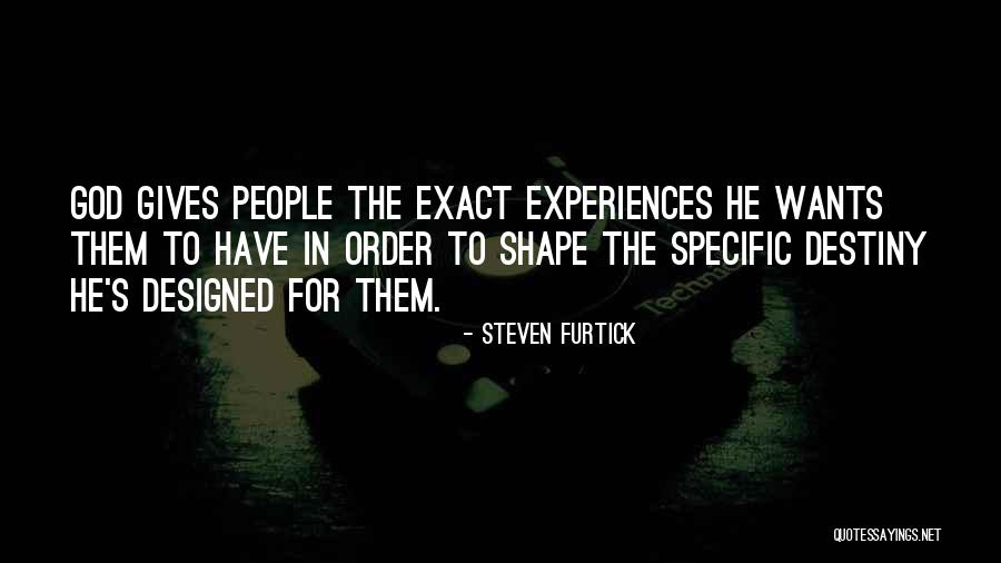 How Experiences Shape Us Quotes By Steven Furtick