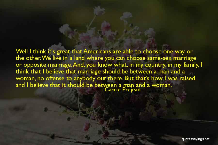 How Family Should Be There Quotes By Carrie Prejean How Family Should Be There Quotes By Carrie Prejean