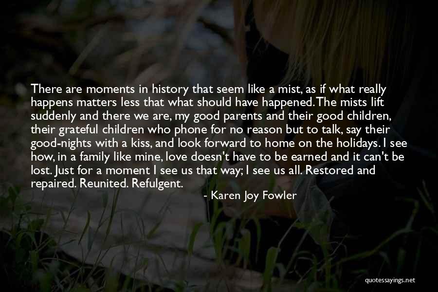 How Family Should Be There Quotes By Karen Joy Fowler How Family Should Be There Quotes By Karen Joy Fowler