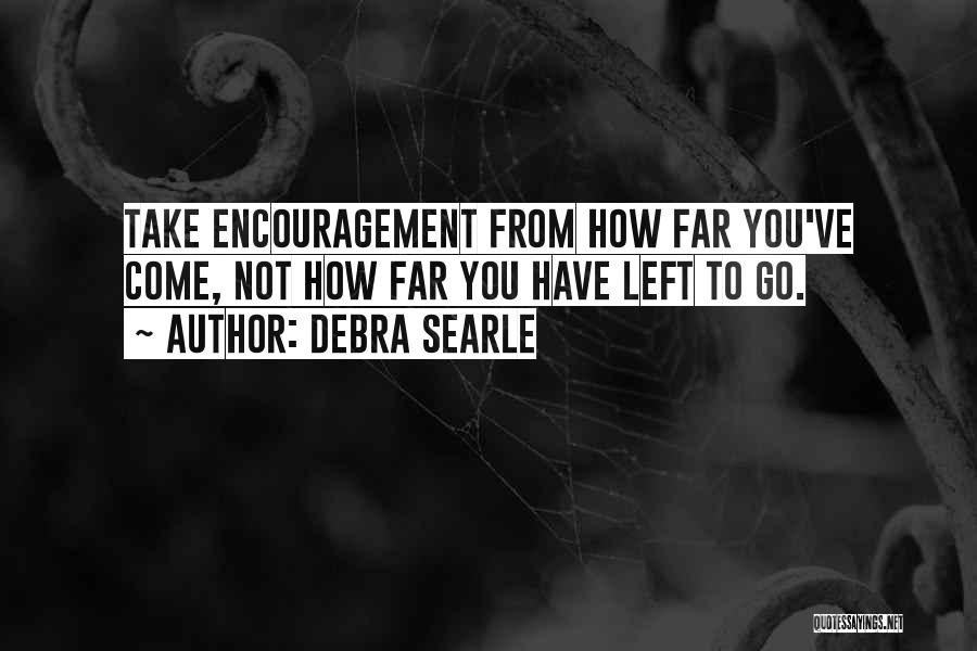 How Far You Come Quotes By Debra Searle
