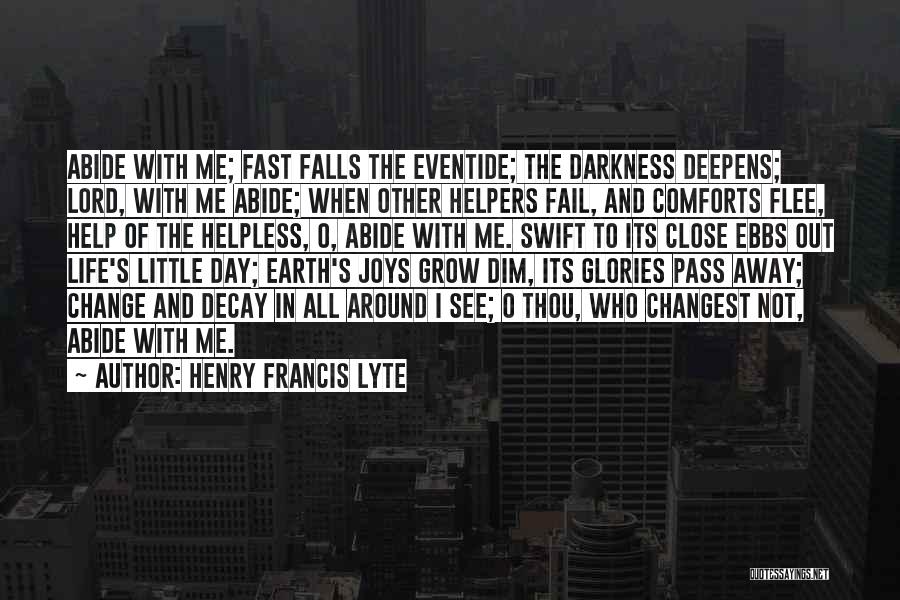 How Fast Life Can Change Quotes By Henry Francis Lyte