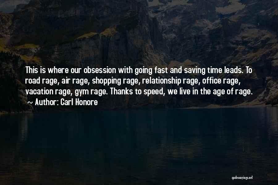 How Fast Time Goes Quotes By Carl Honore