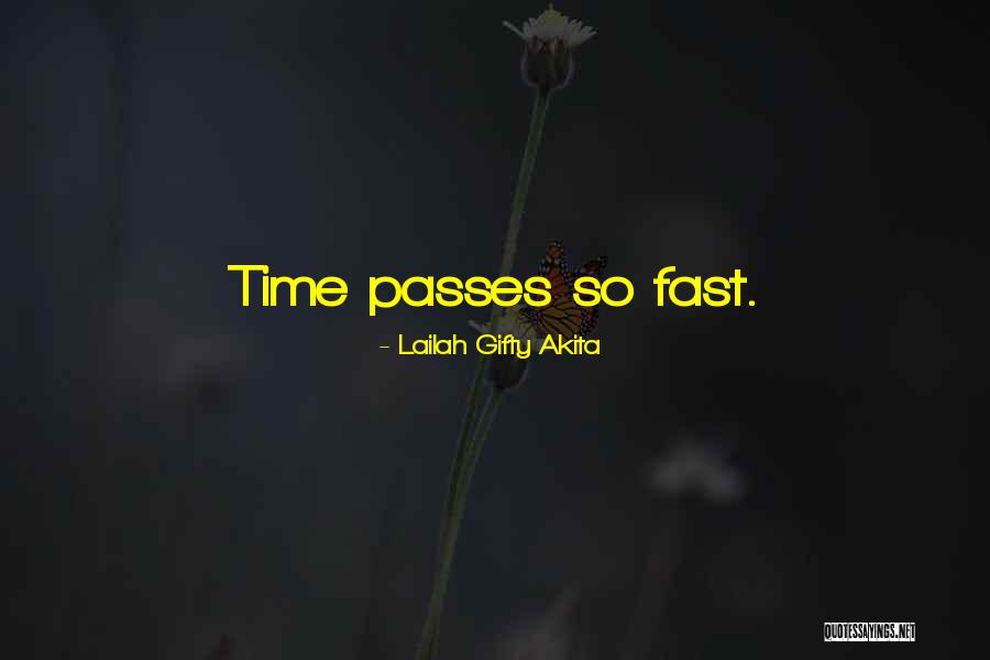 How Fast Time Passes Quotes By Lailah Gifty Akita How Fast Time Passes Quotes By Lailah Gifty Akita