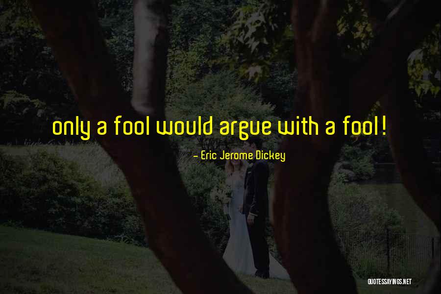 How Fool I Am Quotes By Eric Jerome Dickey How Fool I Am Quotes By Eric Jerome Dickey