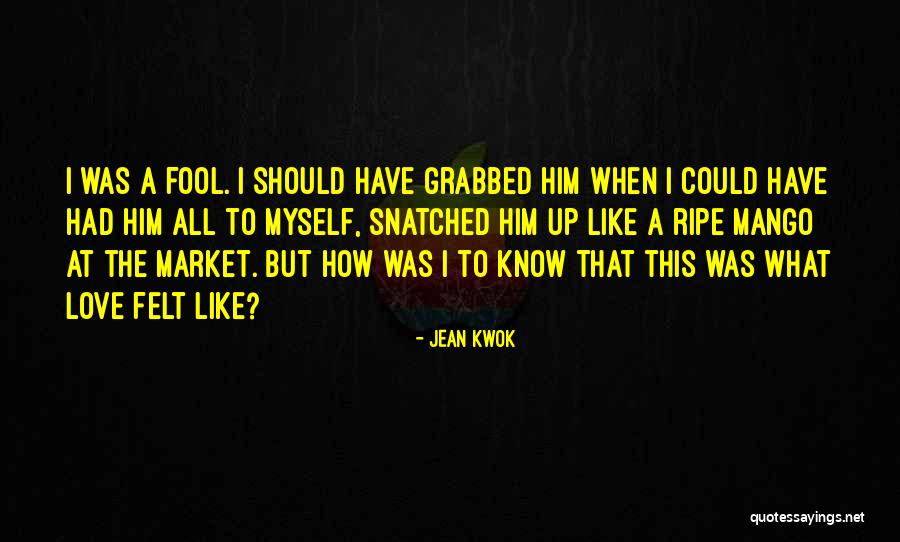 How Fool I Was Quotes By Jean Kwok How Fool I Was Quotes By Jean Kwok
