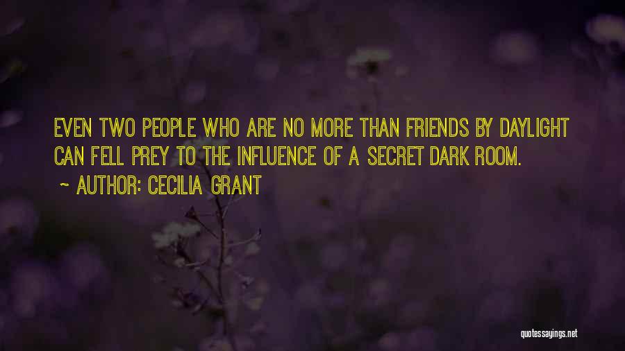 How Friends Influence You Quotes By Cecilia Grant