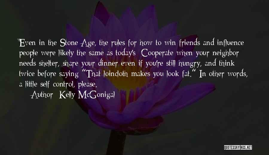 How Friends Influence You Quotes By Kelly McGonigal