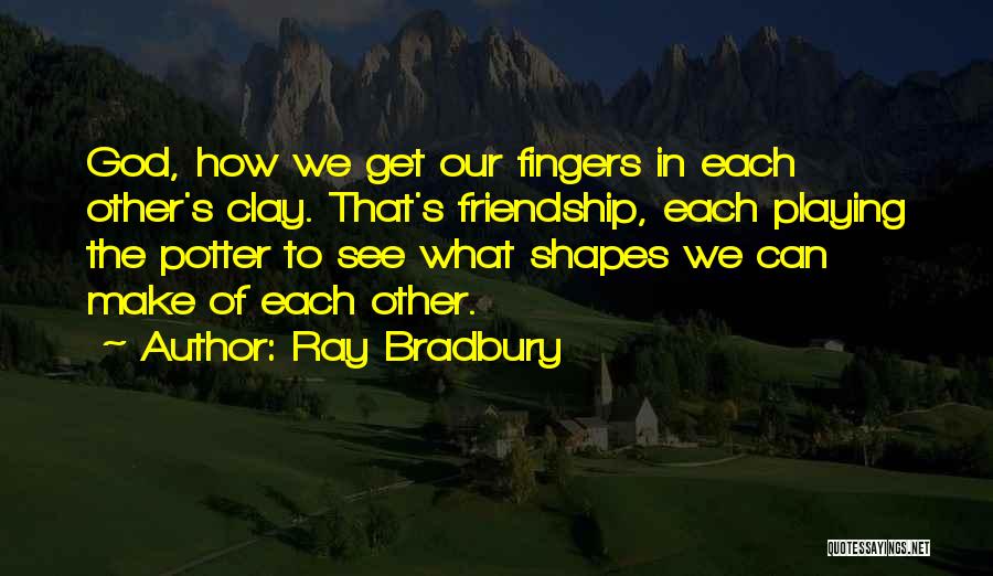 How Friends Influence You Quotes By Ray Bradbury