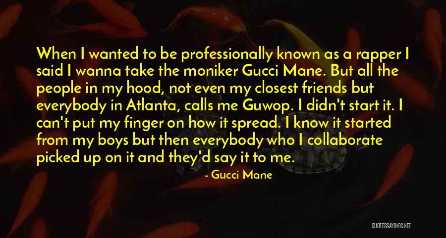 How Friends Quotes By Gucci Mane How Friends Quotes By Gucci Mane