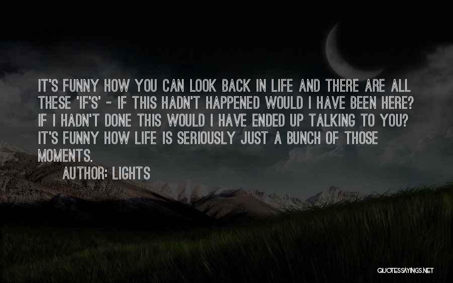 How Funny Life Is Quotes By Lights