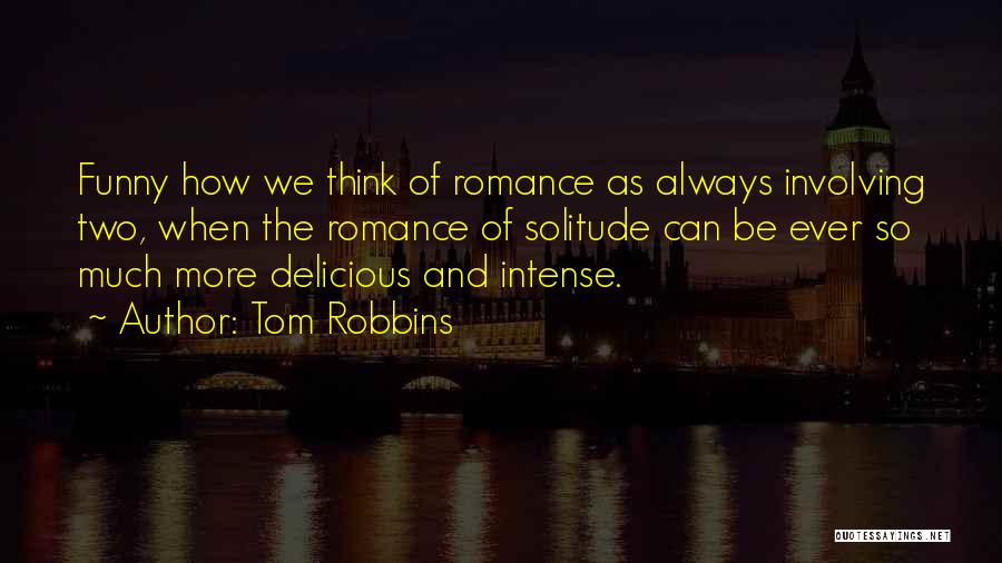 How Funny Quotes By Tom Robbins