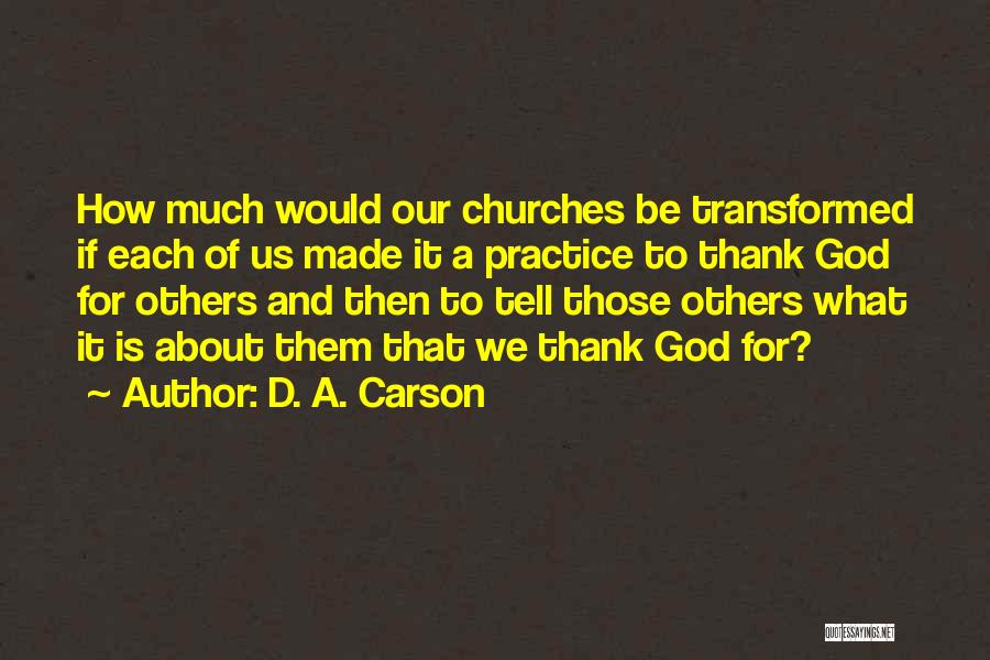 How God Made Us Quotes By D. A. Carson