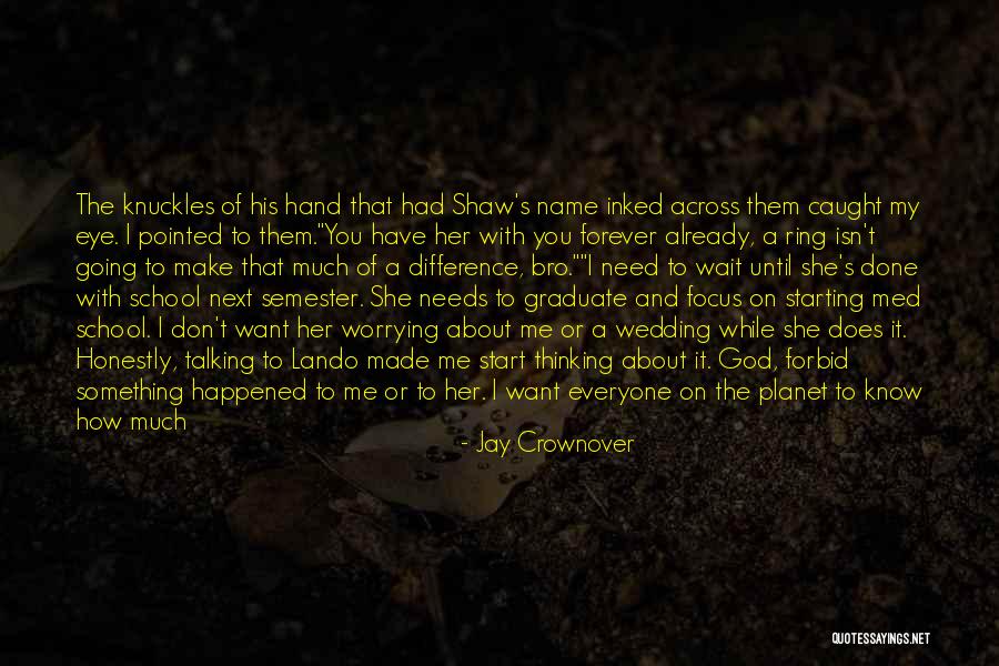How God Made You Quotes By Jay Crownover How God Made You Quotes By Jay Crownover