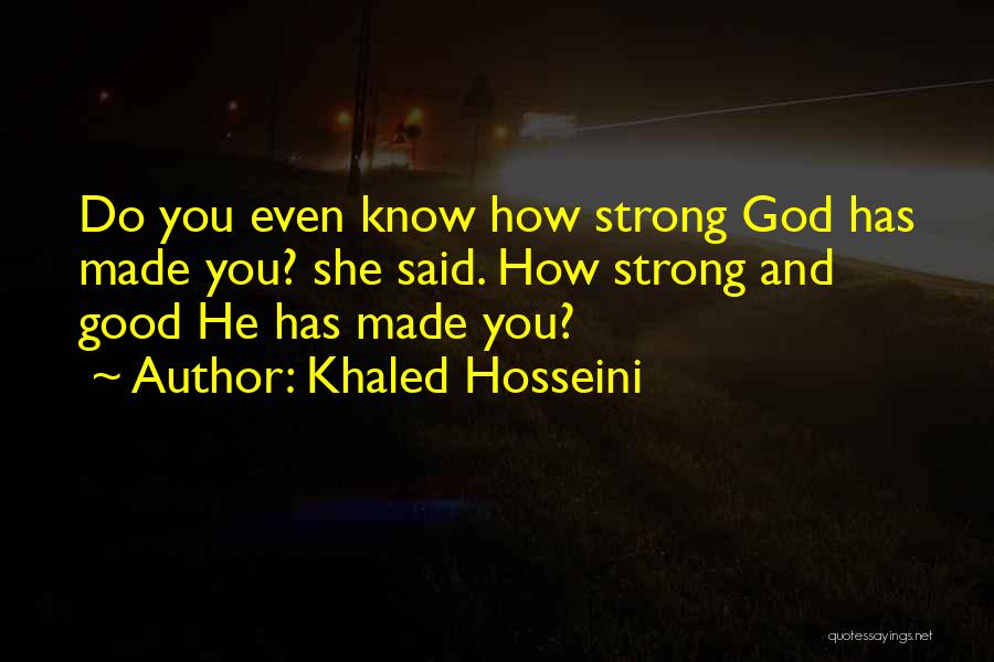 How God Made You Quotes By Khaled Hosseini