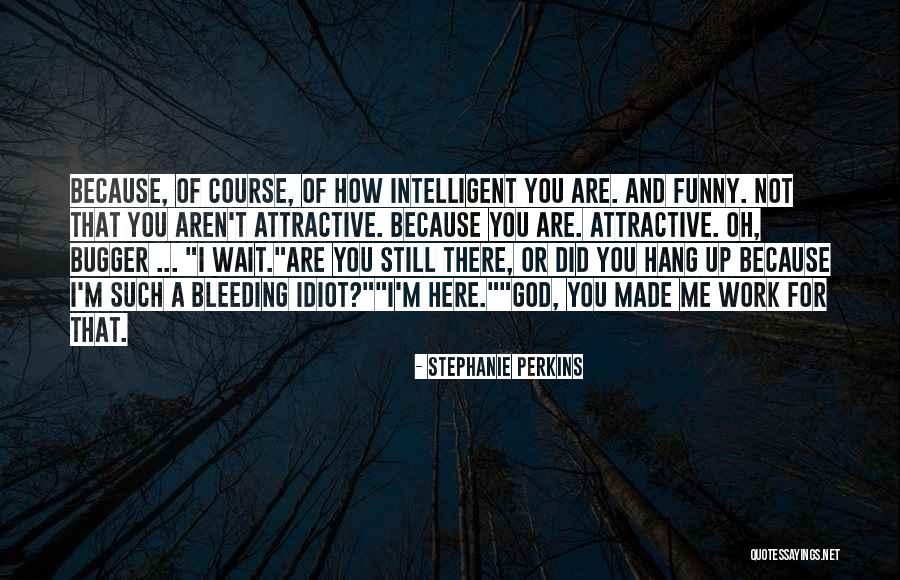 How God Made You Quotes By Stephanie Perkins