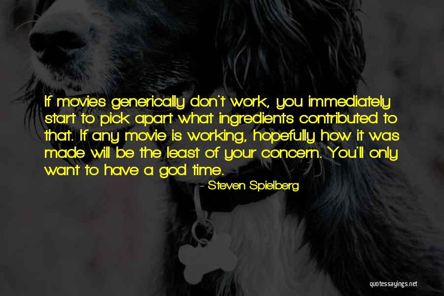 How God Made You Quotes By Steven Spielberg