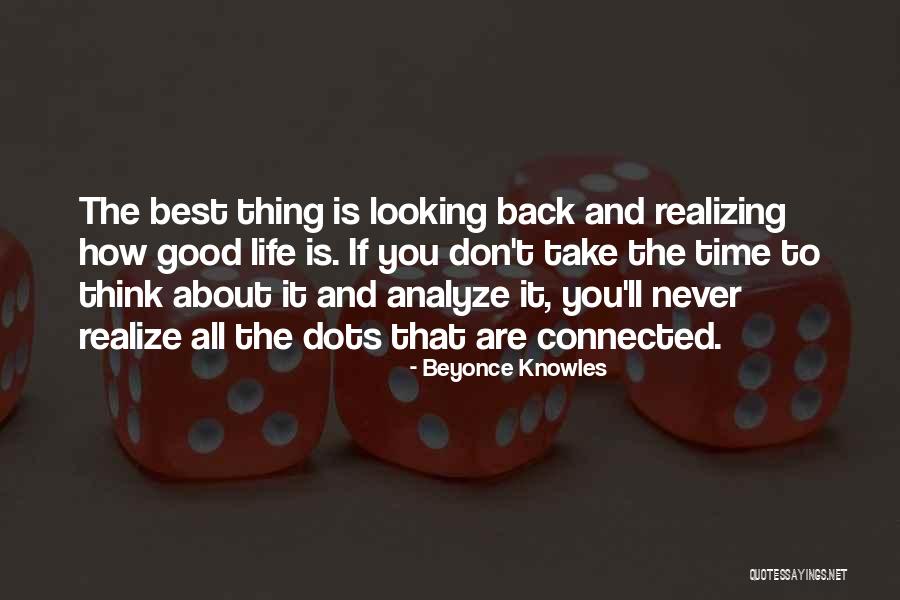 How Good Looking You Are Quotes By Beyonce Knowles How Good Looking You Are Quotes By Beyonce Knowles