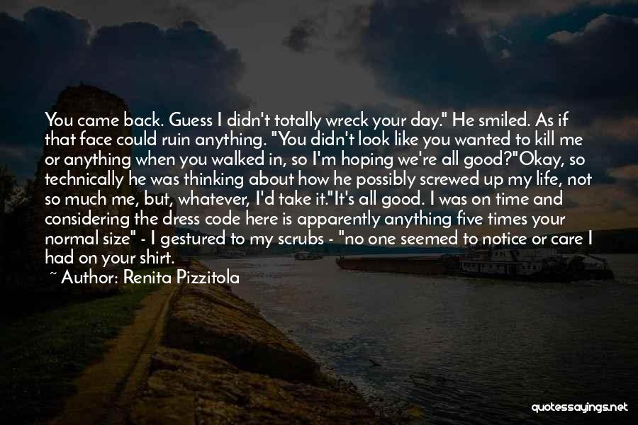 How Good My Life Is Quotes By Renita Pizzitola