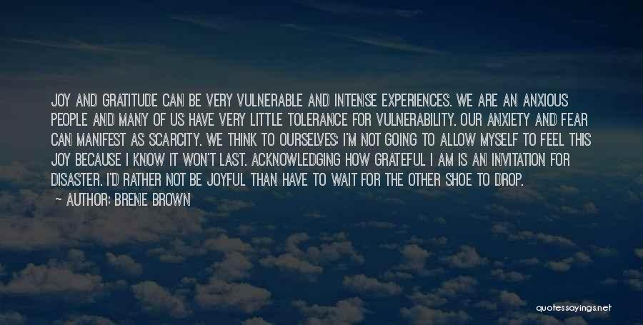 How Grateful I Am Quotes By Brene Brown