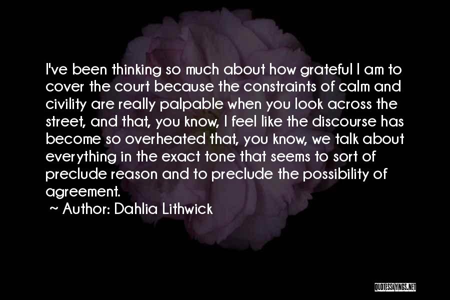 How Grateful I Am Quotes By Dahlia Lithwick