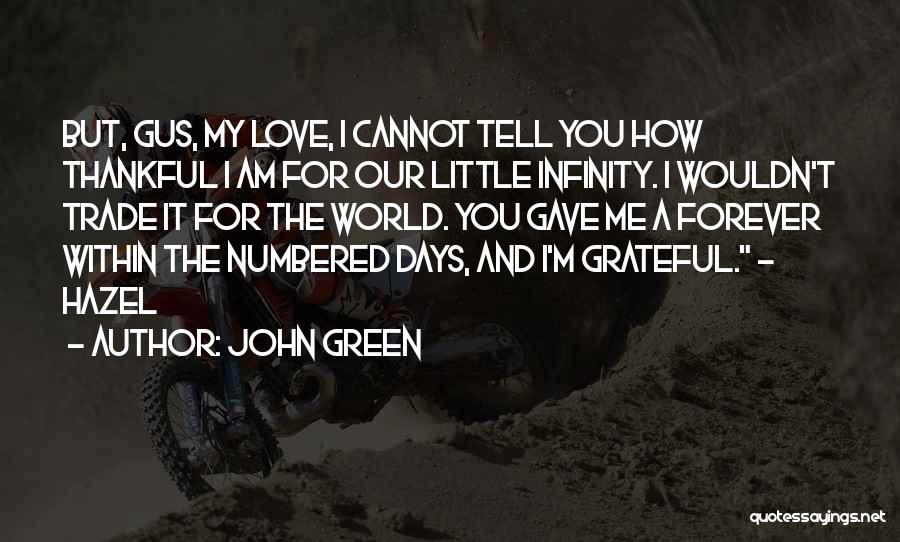 How Grateful I Am Quotes By John Green