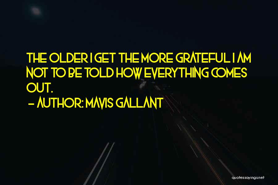 How Grateful I Am Quotes By Mavis Gallant