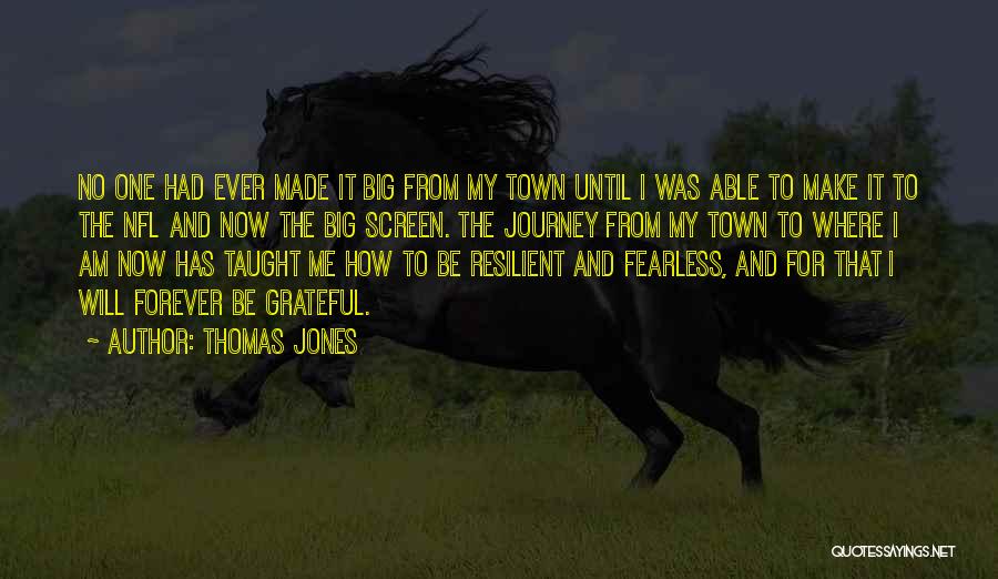 How Grateful I Am Quotes By Thomas Jones