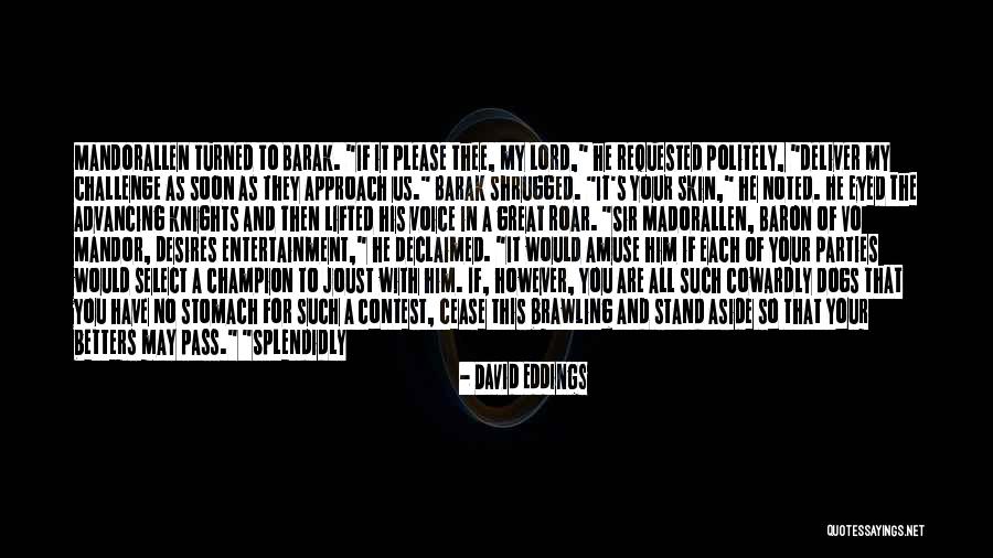 How Great Dogs Are Quotes By David Eddings How Great Dogs Are Quotes By David Eddings