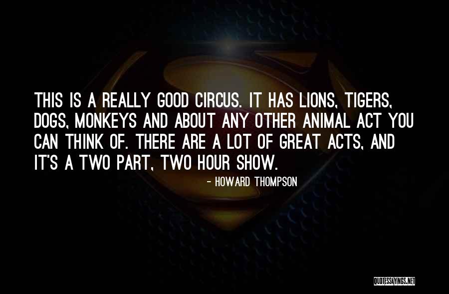 How Great Dogs Are Quotes By Howard Thompson How Great Dogs Are Quotes By Howard Thompson