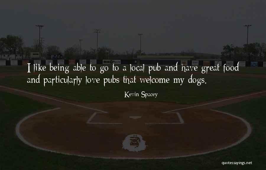 How Great Dogs Are Quotes By Kevin Spacey How Great Dogs Are Quotes By Kevin Spacey