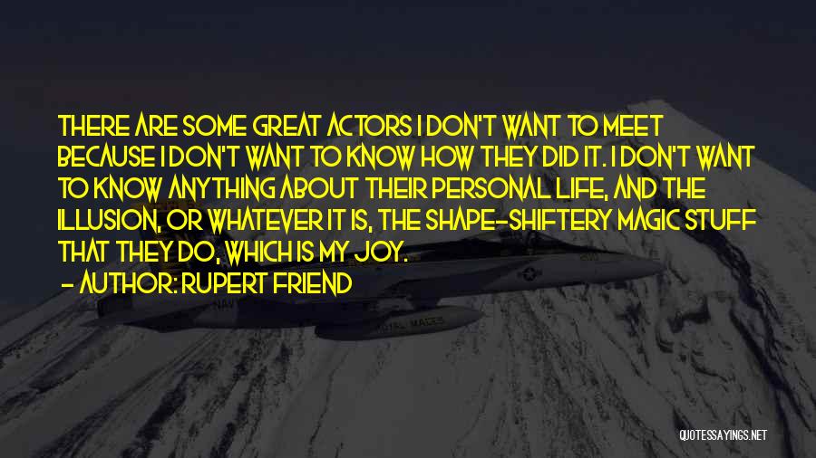 How Great Life Is Quotes By Rupert Friend