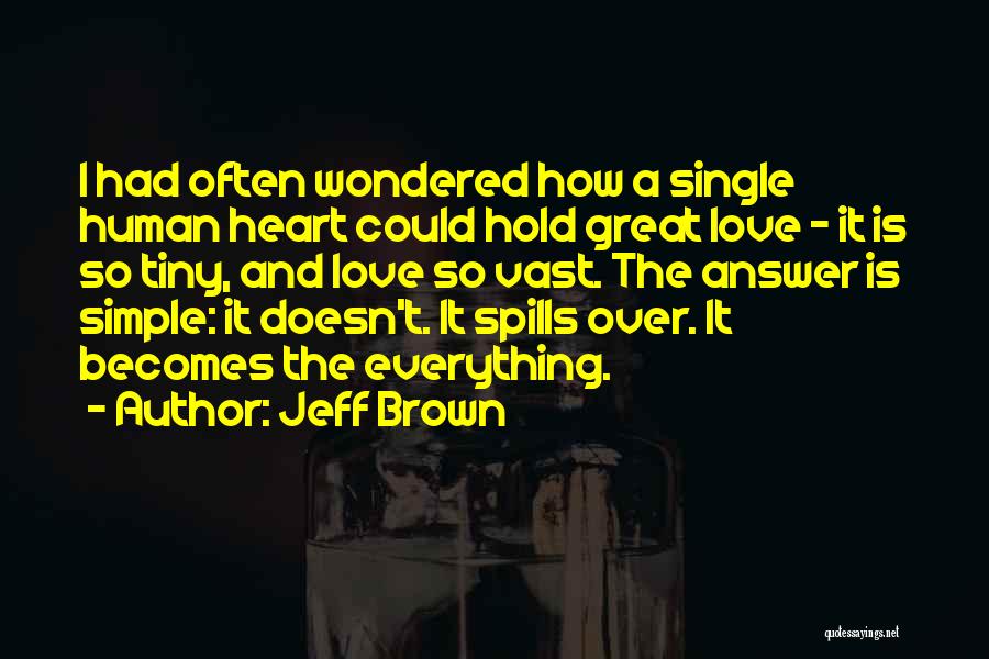 How Great Love Is Quotes By Jeff Brown