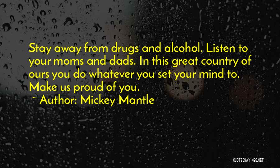 How Great Moms Are Quotes By Mickey Mantle