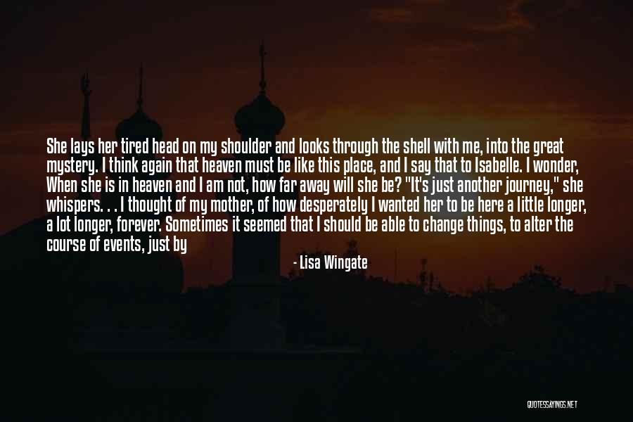 How Great My Life Is Quotes By Lisa Wingate