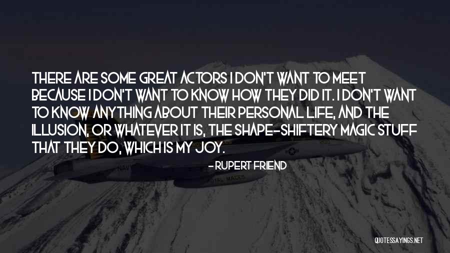 How Great My Life Is Quotes By Rupert Friend