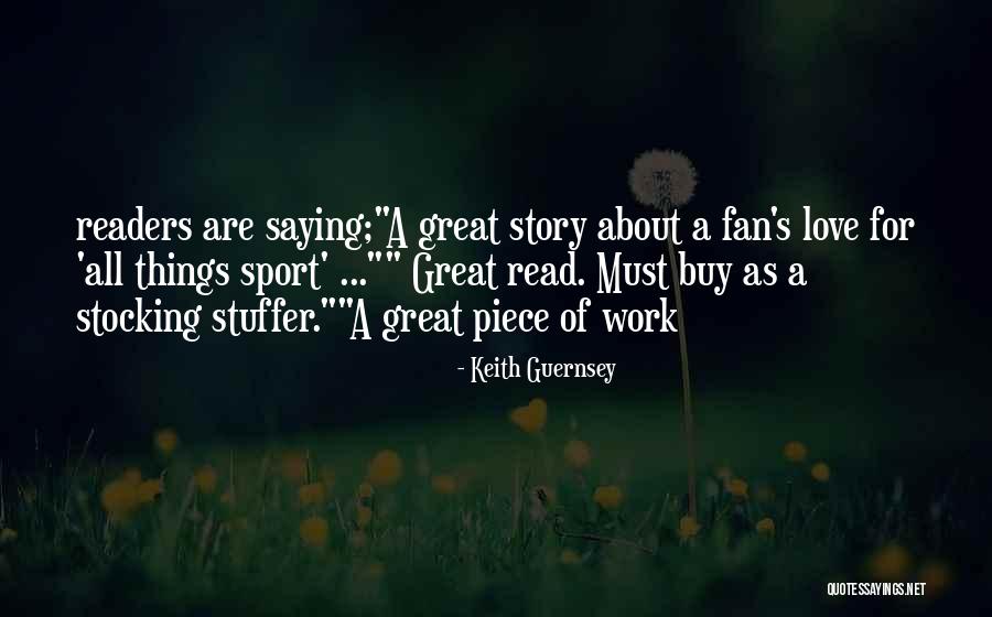 How Great Sports Are Quotes By Keith Guernsey How Great Sports Are Quotes By Keith Guernsey