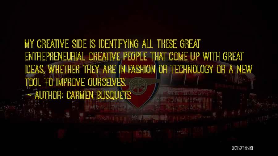 How Great Technology Is Quotes By Carmen Busquets