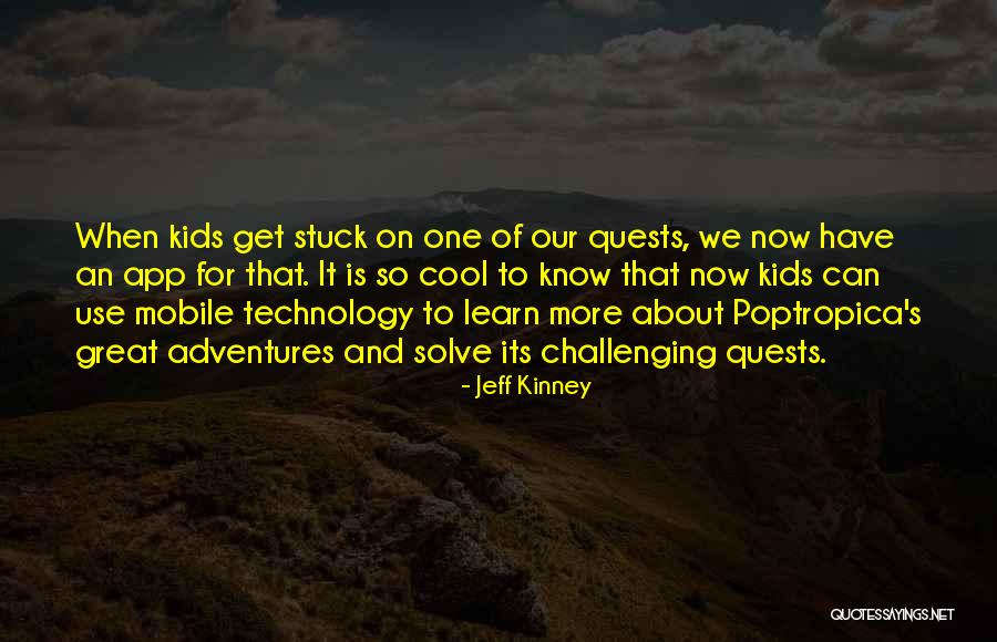 How Great Technology Is Quotes By Jeff Kinney