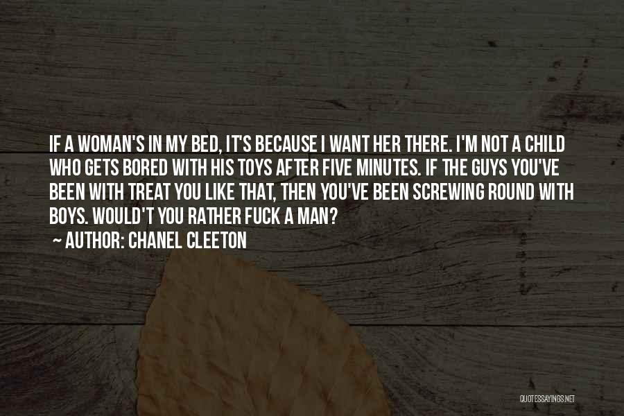 How Guys Should Treat You Quotes By Chanel Cleeton