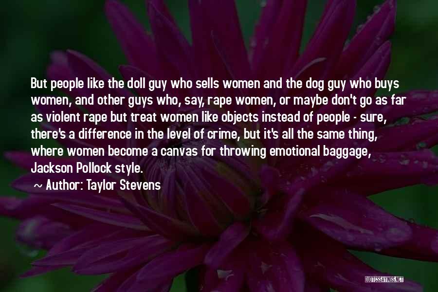 How Guys Should Treat You Quotes By Taylor Stevens