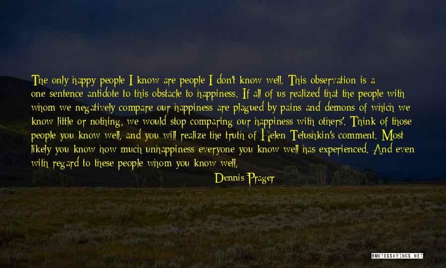 How Happy You Are Quotes By Dennis Prager How Happy You Are Quotes By Dennis Prager