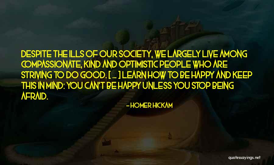 How Happy You Are Quotes By Homer Hickam How Happy You Are Quotes By Homer Hickam