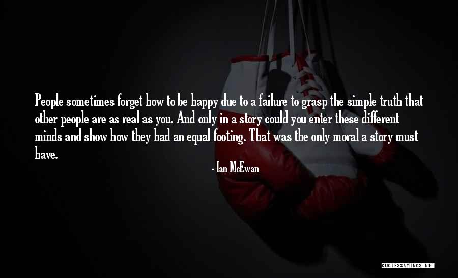 How Happy You Are Quotes By Ian McEwan How Happy You Are Quotes By Ian McEwan