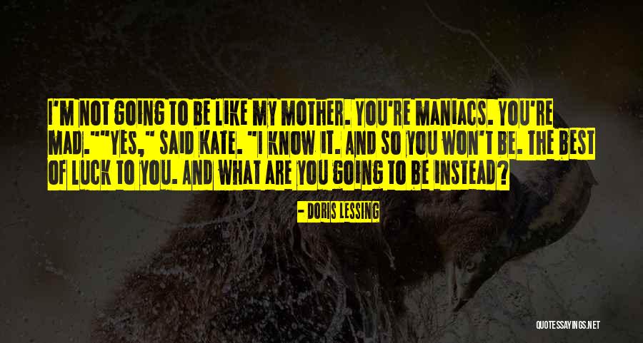 How Hard It Is To Find A Good Man Quotes By Doris Lessing How Hard It Is To Find A Good Man Quotes By Doris Lessing