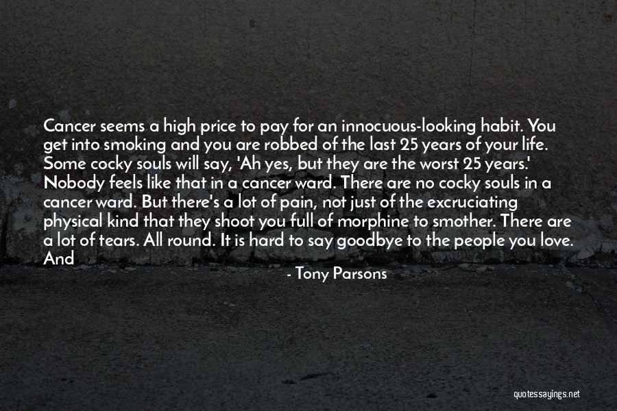 How Hard It Is To Say Goodbye Quotes By Tony Parsons How Hard It Is To Say Goodbye Quotes By Tony Parsons
