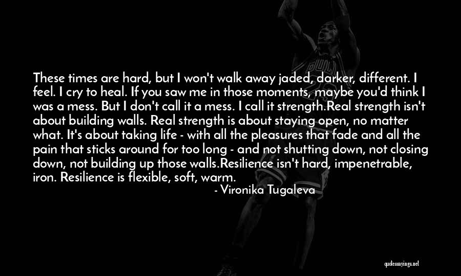 How Hard It Is To Walk Away Quotes By Vironika Tugaleva How Hard It Is To Walk Away Quotes By Vironika Tugaleva