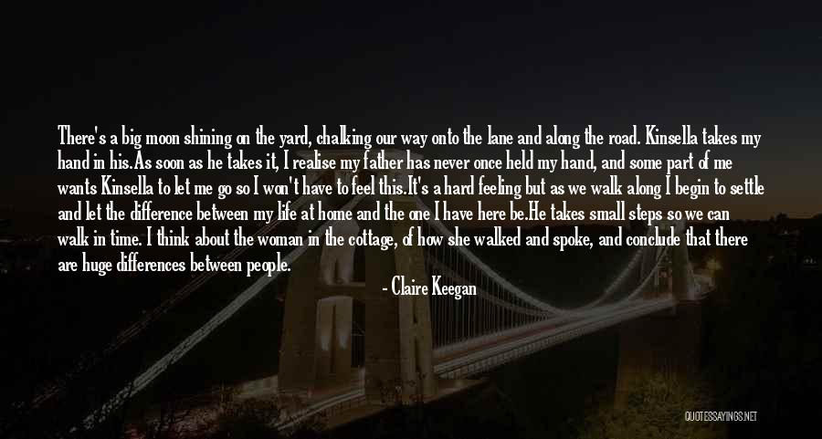 How Hard Life Can Be Quotes By Claire Keegan