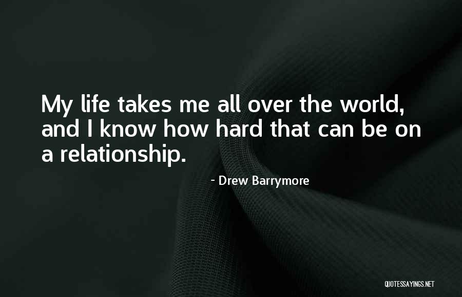 How Hard Life Can Be Quotes By Drew Barrymore